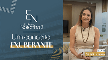 Exclusive Noronha 2 – Um conceito Exuberante, com Silani Ferrara